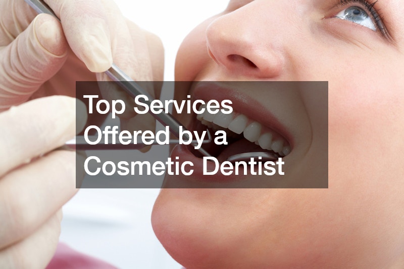 Top Services Offered by a Cosmetic Dentist