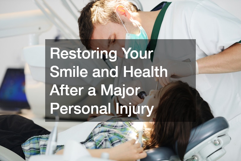Restoring Your Smile and Health After a Major Personal Injury